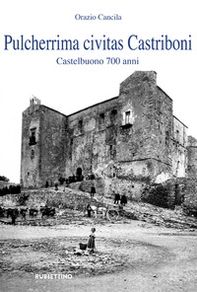 Pulcherrima civitas Castriboni. Castelbuono 700 anni - Librerie.coop