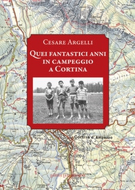 Quei fantastici anni in campeggio a Cortina - Librerie.coop