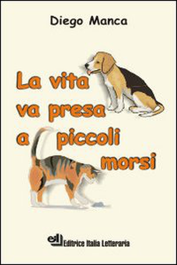 La vita va presa a piccoli morsi - Librerie.coop La vita va presa a piccoli morsi - Librerie.coop