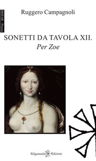 Sonetti da tavola XII. Per Zoe - Librerie.coop