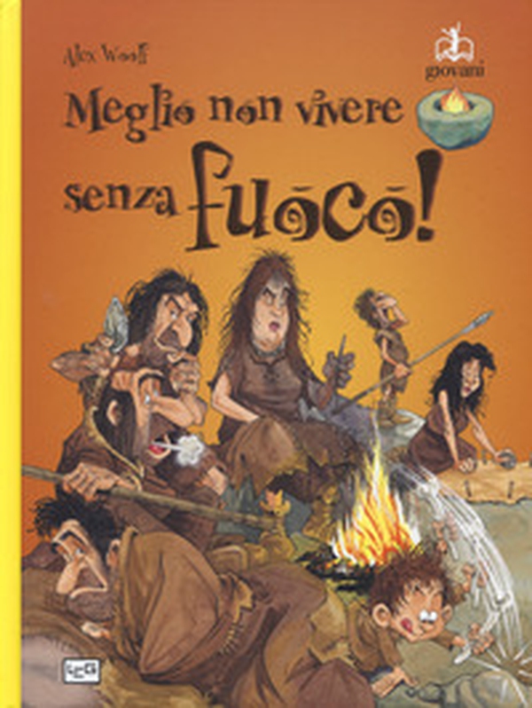 Meglio non vivere senza fuoco - Librerie.coop Meglio non vivere senza fuoco - Librerie.coop