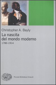 La nascita del mondo moderno 1780-1914 - Librerie.coop La nascita del mondo moderno 1780-1914 - Librerie.coop