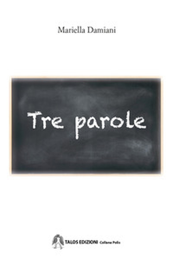 Tre parole - Librerie.coop Tre parole - Librerie.coop