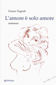 L'amore è solo amore - Librerie.coop