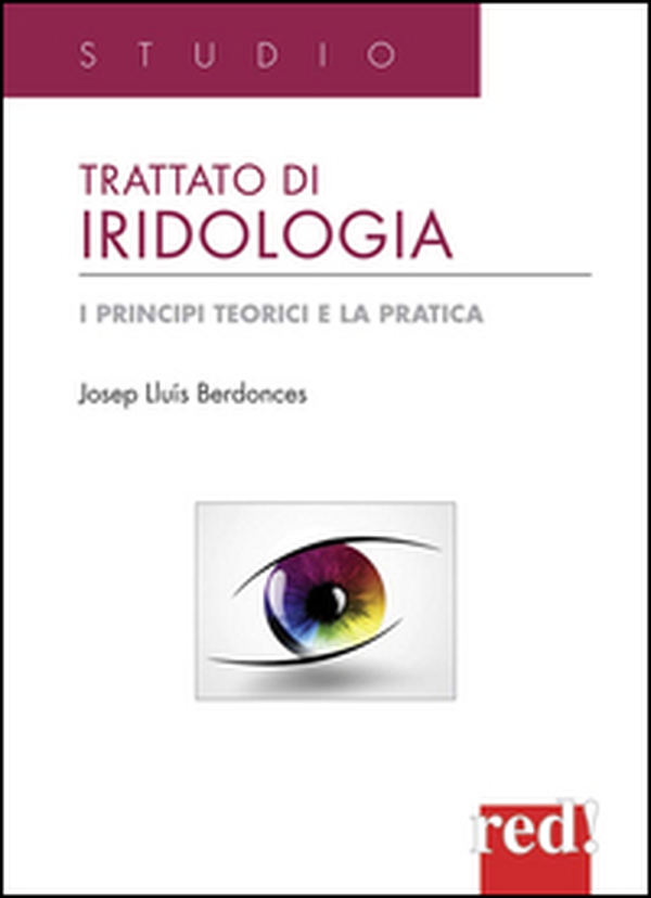Trattato di iridologia. I principi teorici e la pratica - Librerie.coop Trattato di iridologia. I principi teorici e la pratica - Librerie.coop
