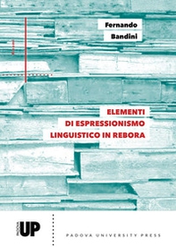 Elementi di espressionismo linguistico in rebora - Librerie.coop
