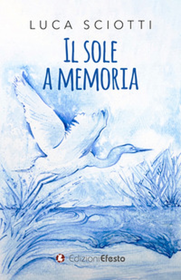 Il sole a memoria - Librerie.coop Il sole a memoria - Librerie.coop