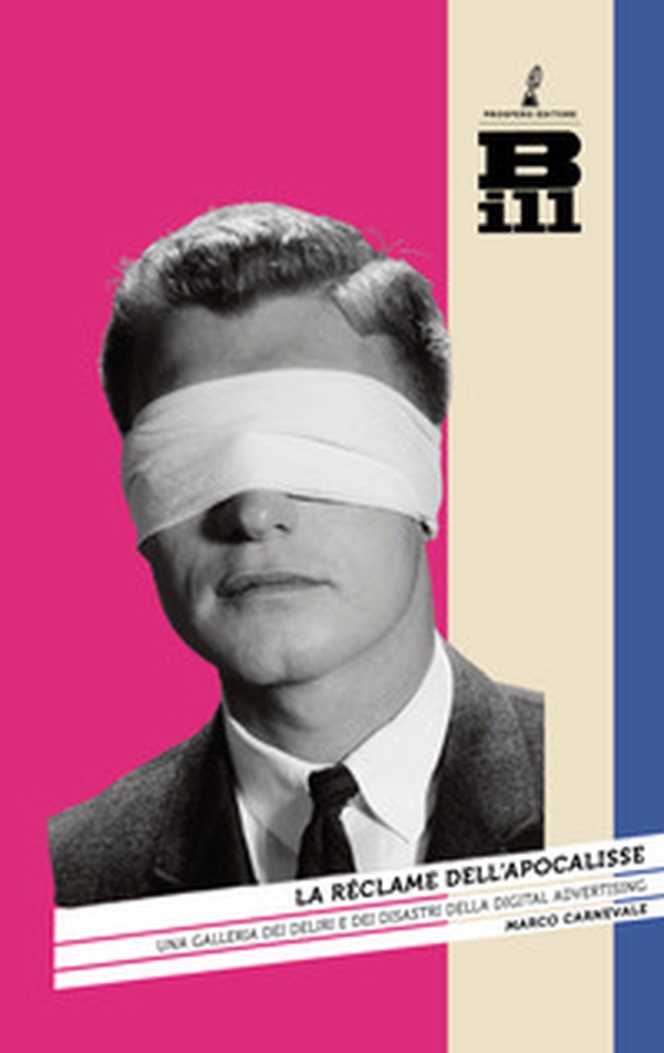 La réclame dell'Apocalisse. Una galleria dei deliri e dei disastri della digital advertising - Librerie.coop La réclame dell'Apocalisse. Una galleria dei deliri e dei disastri della digital advertising - Librerie.coop
