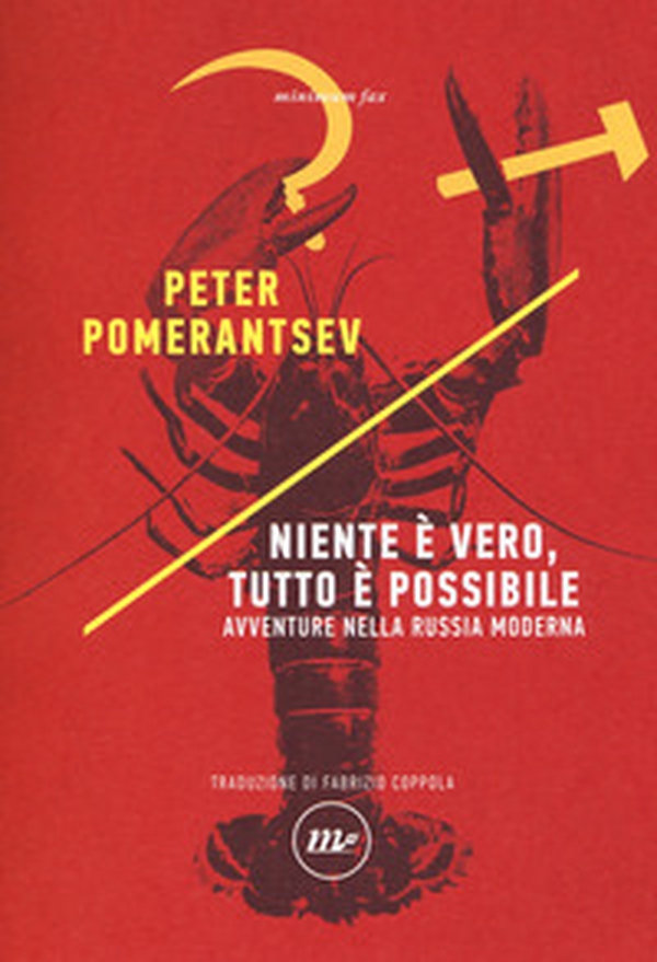 Niente è vero, tutto è possibile. Avventure nella Russia moderna - Librerie.coop Niente è vero, tutto è possibile. Avventure nella Russia moderna - Librerie.coop