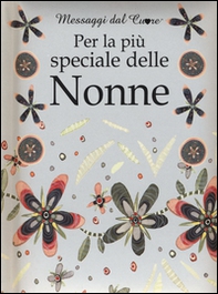 Per la più speciale delle nonne - Librerie.coop Per la più speciale delle nonne - Librerie.coop