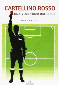 Cartellino rosso. Una voce fuori dal coro - Librerie.coop