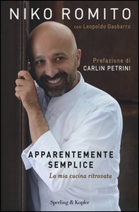 Apparentemente semplice. La mia cucina ritrovata - Librerie.coop
