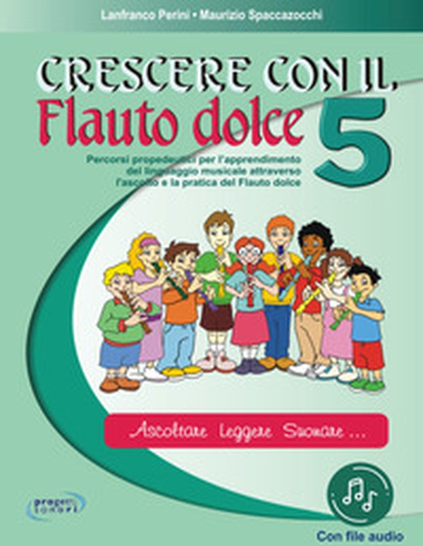 Crescere con il flauto dolce - Vol. 5 - Librerie.coop