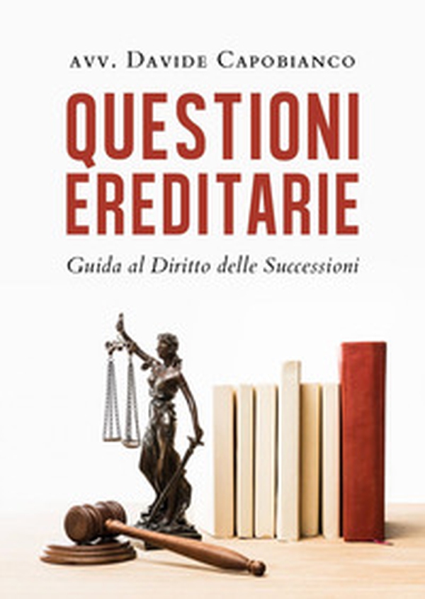 Questioni ereditarie. Guida al diritto delle successioni - Librerie.coop Questioni ereditarie. Guida al diritto delle successioni - Librerie.coop