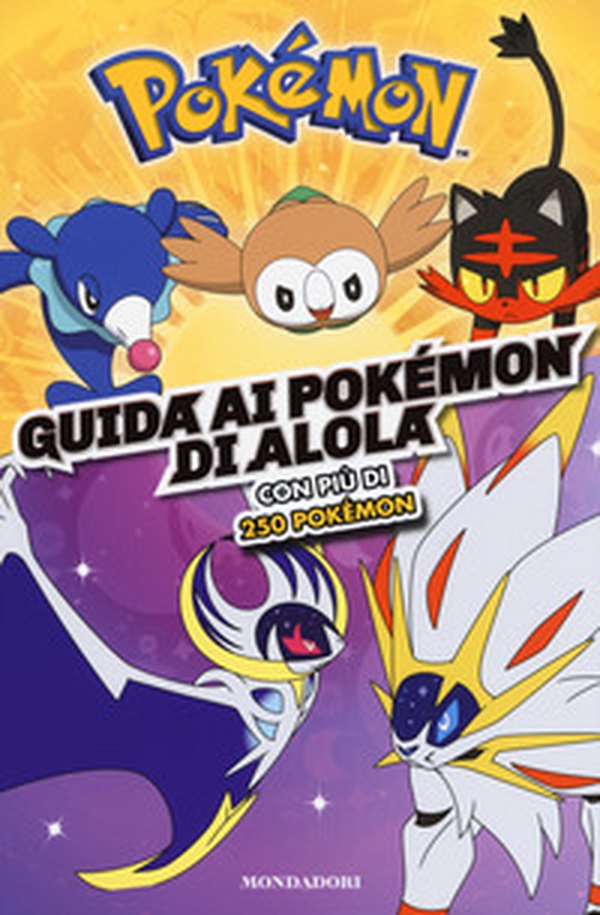 Guida ai Pokémon di Alola - Librerie.coop Guida ai Pokémon di Alola - Librerie.coop
