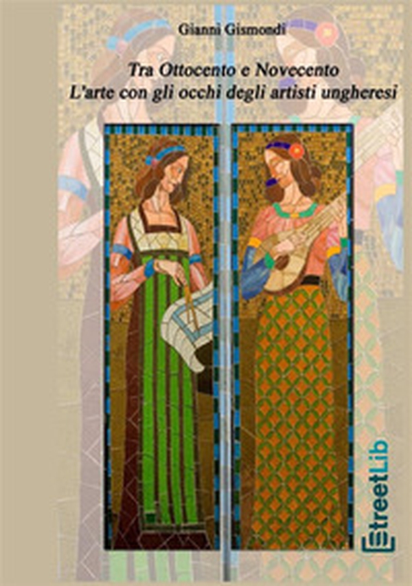 Tra Ottocento e Novecento. L'arte con gli occhi degli artisti ungheresi - Librerie.coop Tra Ottocento e Novecento. L'arte con gli occhi degli artisti ungheresi - Librerie.coop