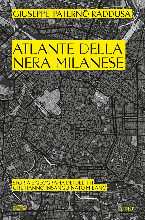 Atlante della nera milanese - Librerie.coop