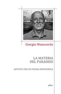 La materia del paradiso. Appunti per un poema impossibile - Librerie.coop La materia del paradiso. Appunti per un poema impossibile - Librerie.coop