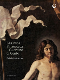 La Civica Pinacoteca il Guercino di Cento catalogo generale - Librerie.coop