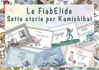 Le FiabElide. Sette storie. Testo in simboli. Kamishibai - Librerie.coop Le FiabElide. Sette storie. Testo in simboli. Kamishibai - Librerie.coop