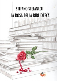 La rosa della biblioteca - Librerie.coop