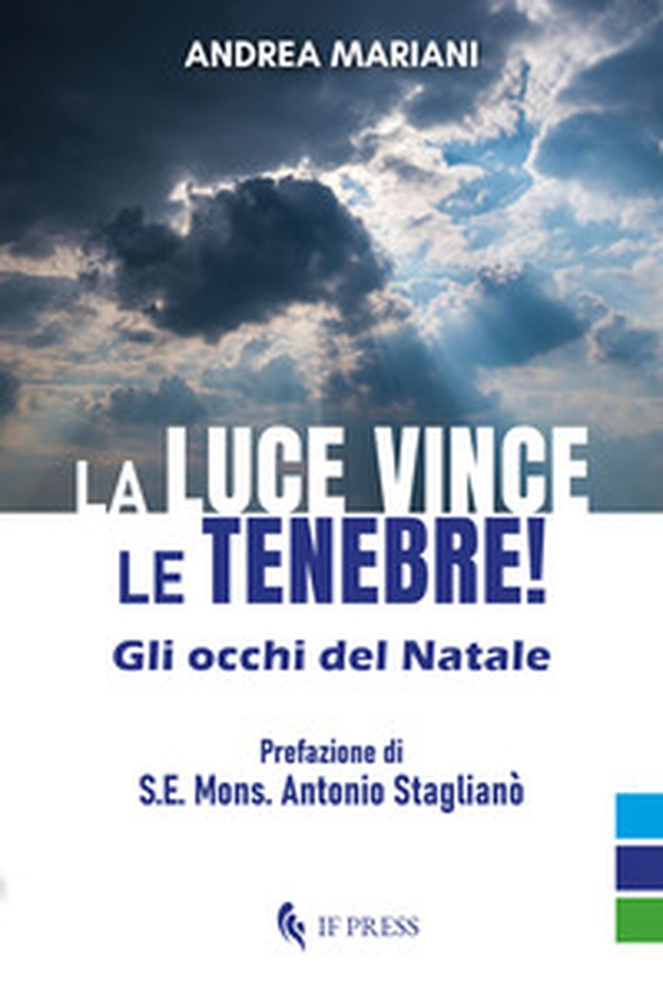 La luce vince le tenebre!. Gli occhi del Natale - Librerie.coop La luce vince le tenebre!. Gli occhi del Natale - Librerie.coop
