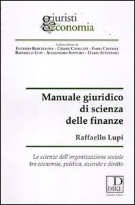 Manuale giuridico di scienza delle finanze. Le scienze dell'organizzazione sociale tra economia, politica, aziende e diritto - Librerie.coop Manuale giuridico di scienza delle finanze. Le scienze dell'organizzazione sociale tra economia, politica, aziende e diritto - Librerie.coop