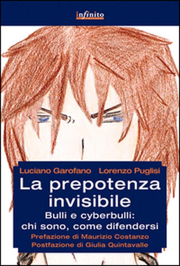 La prepotenza invisibile. Bulli e cyberbulli: chi sono, come difendersi - Librerie.coop La prepotenza invisibile. Bulli e cyberbulli: chi sono, come difendersi - Librerie.coop
