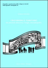 Cineturismo e territorio. Un percorso attraverso i luoghi cinematografici - Librerie.coop