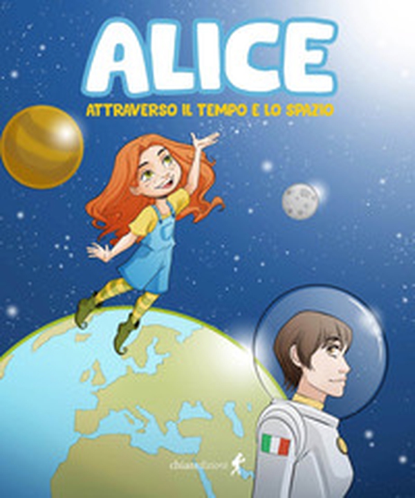 Alice attraverso il tempo e lo spazio - Librerie.coop Alice attraverso il tempo e lo spazio - Librerie.coop