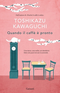 Quando il caffè è pronto - Librerie.coop Quando il caffè è pronto - Librerie.coop