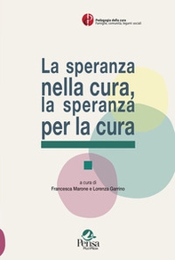 La speranza nella cura, la speranza per la cura - Librerie.coop