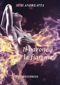 Il barone e la fiamma. La saga di Adrian - Librerie.coop