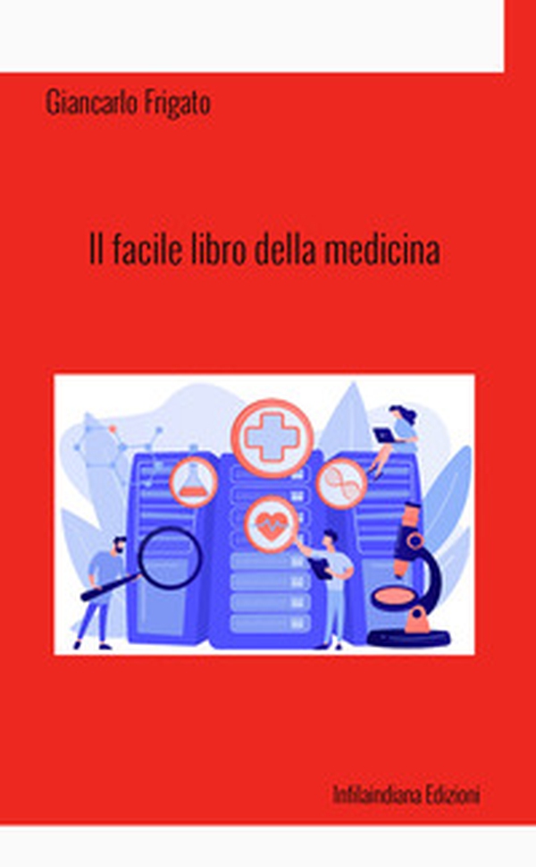 Il facile libro della medicina - Librerie.coop