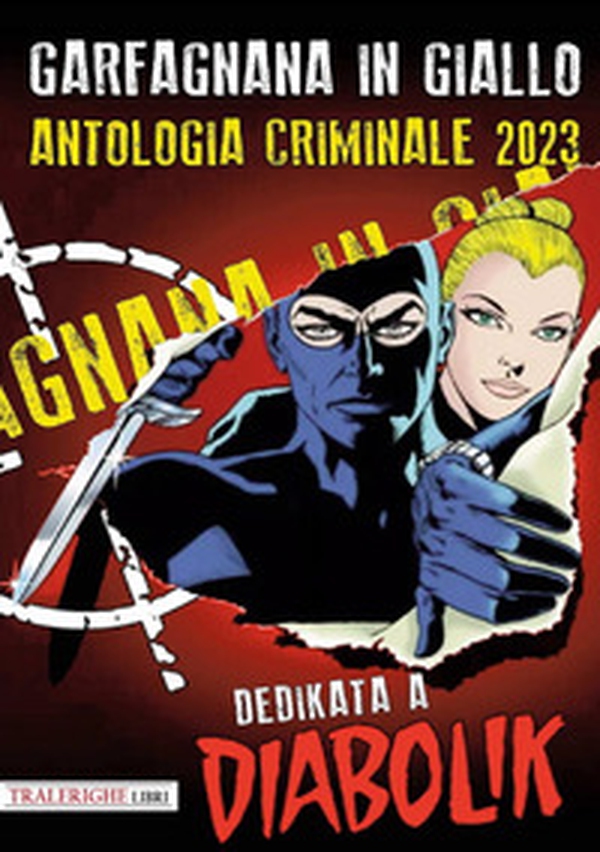 Garfagnana in giallo. Antologia criminale 2023 - Librerie.coop Garfagnana in giallo. Antologia criminale 2023 - Librerie.coop