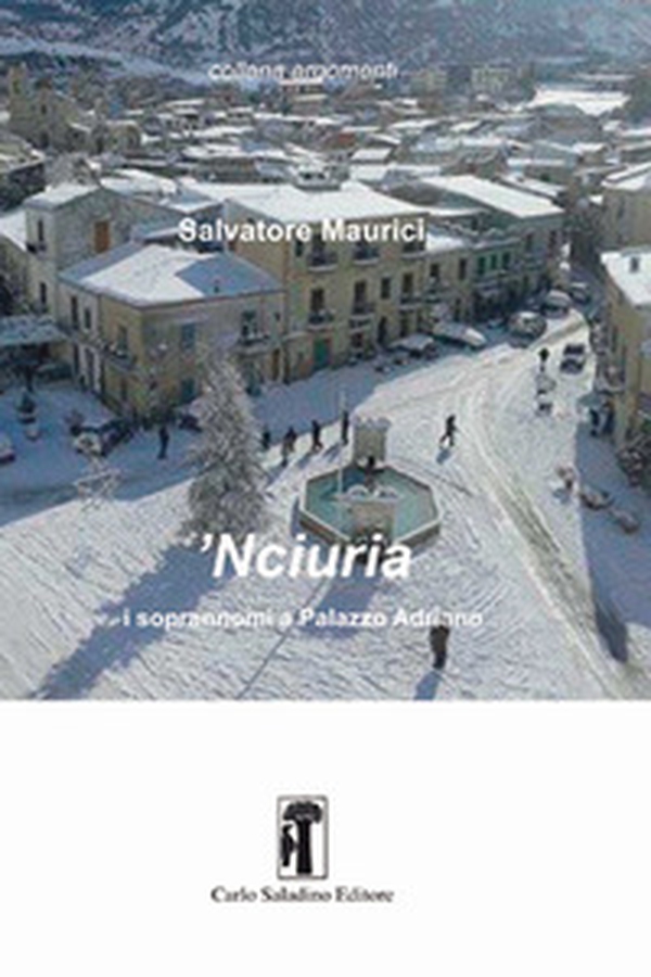 'Nciuria. I soprannomi a Palazzo Adriano - Librerie.coop 'Nciuria. I soprannomi a Palazzo Adriano - Librerie.coop
