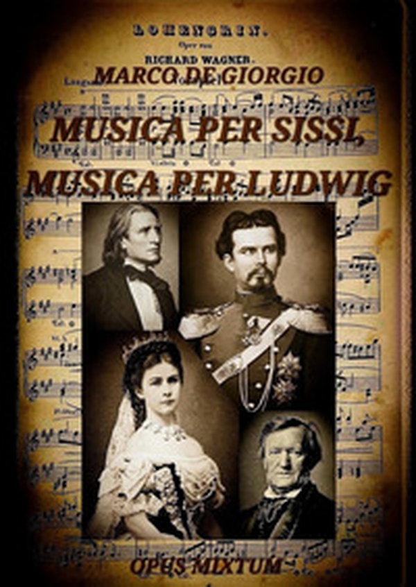 Musica per Sissi, musica per Ludwig - Librerie.coop