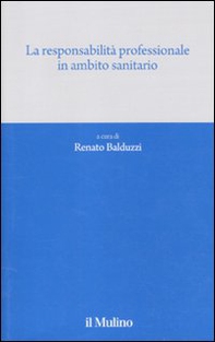 La responsabilità professionale in ambito sanitario - Librerie.coop