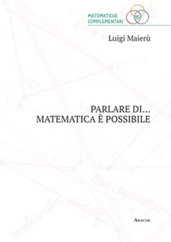 Parlare di... matematica è possibile - Librerie.coop Parlare di... matematica è possibile - Librerie.coop