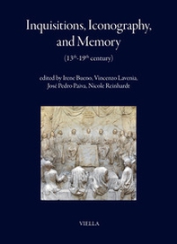 Inquisitions, iconography, and memory (13th-19th century) - Librerie.coop