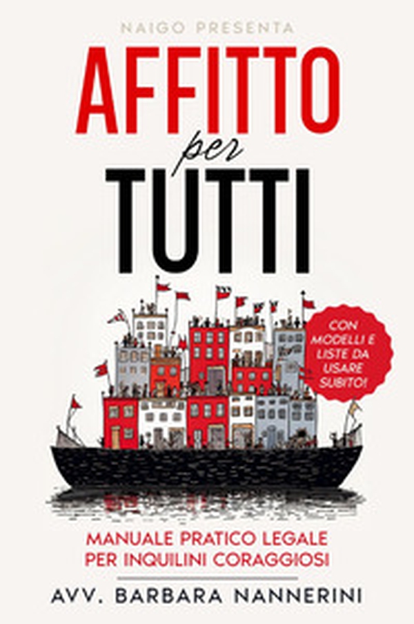 Affitto per tutti. Manuale pratico legale per inquilini coraggiosi - Librerie.coop Affitto per tutti. Manuale pratico legale per inquilini coraggiosi - Librerie.coop
