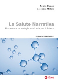 La salute narrativa. Una nuova tecnologia sanitaria per il futuro - Librerie.coop La salute narrativa. Una nuova tecnologia sanitaria per il futuro - Librerie.coop