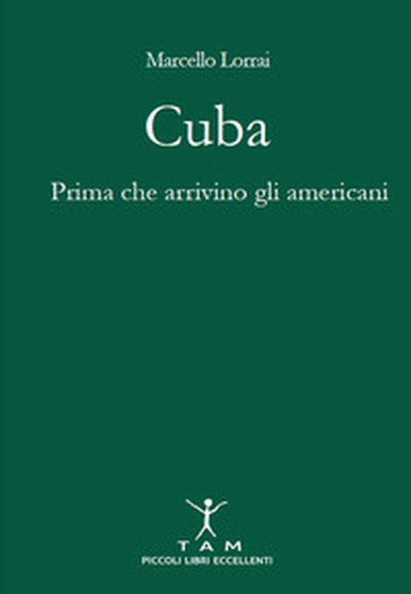 Cuba. Prima che arrivino gli americani - Librerie.coop Cuba. Prima che arrivino gli americani - Librerie.coop