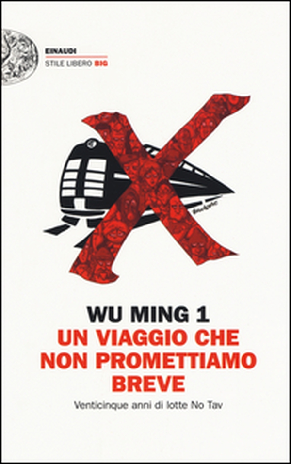 Un viaggio che non promettiamo breve. Venticinque anni di lotte No Tav - Librerie.coop Un viaggio che non promettiamo breve. Venticinque anni di lotte No Tav - Librerie.coop