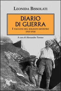 Diario di guerra. I taccuini del soldato-ministro 1915-1918 - Librerie.coop