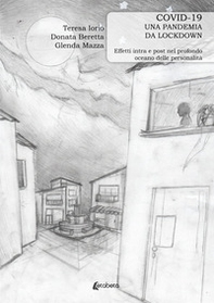 Covid-19 una pandemia da lockdown. Effetti intra e post nel profondo oceano delle personalità - Librerie.coop