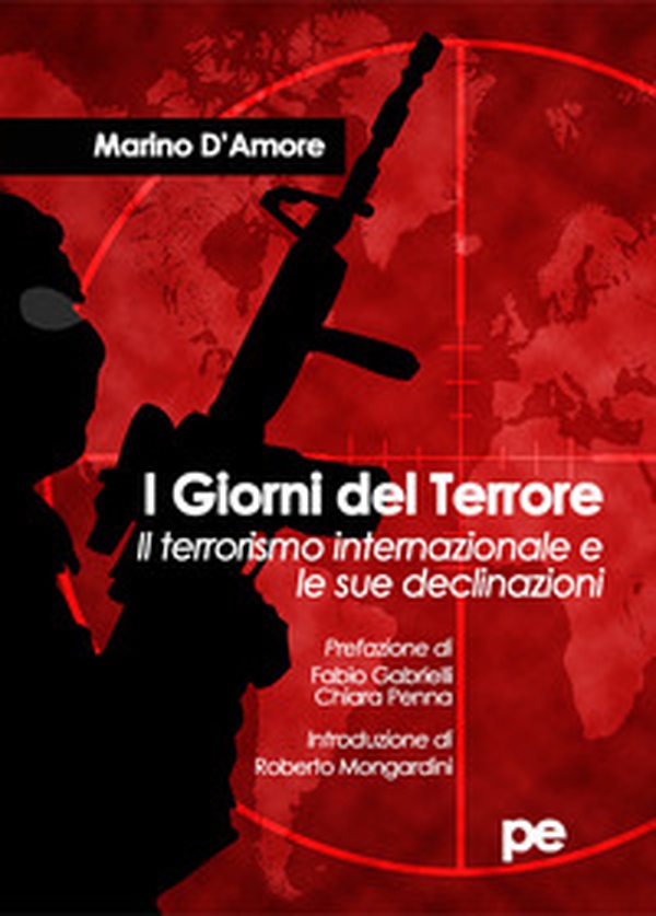 I giorni del terrore. Il terrorismo internazionale e le sue declinazioni - Librerie.coop I giorni del terrore. Il terrorismo internazionale e le sue declinazioni - Librerie.coop