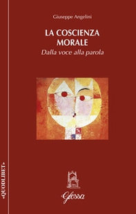 La coscienza morale. Dalla voce alla parola - Librerie.coop La coscienza morale. Dalla voce alla parola - Librerie.coop
