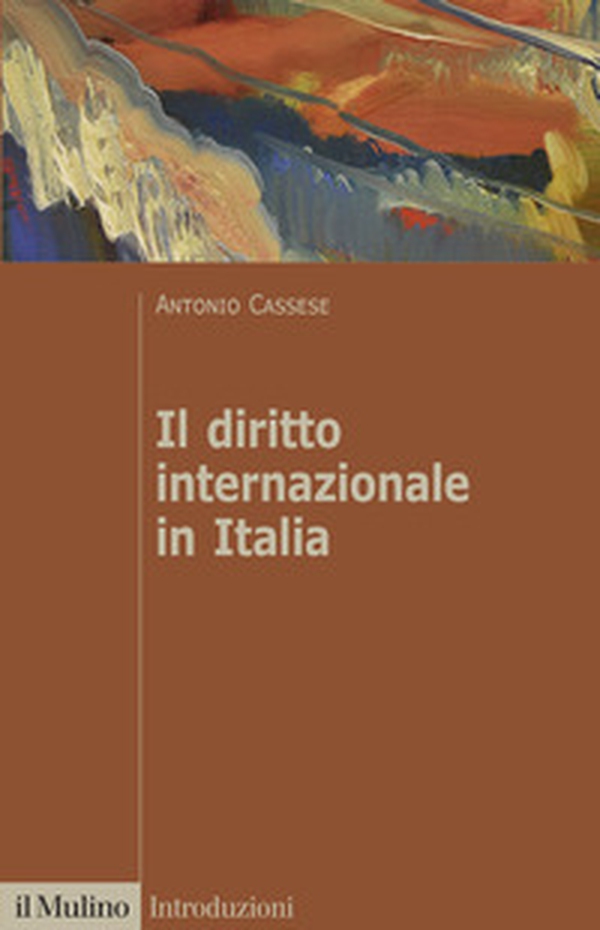 Il diritto internazionale in Italia - Librerie.coop Il diritto internazionale in Italia - Librerie.coop
