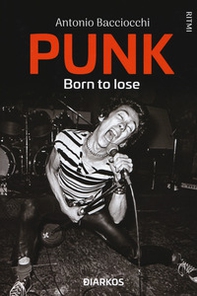 Punk. Born to lose - Librerie.coop